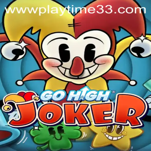 Exploring the Thrilling World of GoHighJoker and the Playtime33 Phenomenon