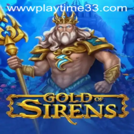 GoldofSirens: Dive Into the Enchanting World of Sirens and Adventure