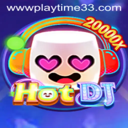 Exploring the Excitement of HotDJ: Playtime33