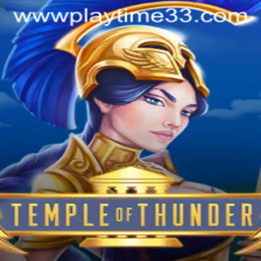 Exploring TempleofThunder: A Journey Through Playtime33
